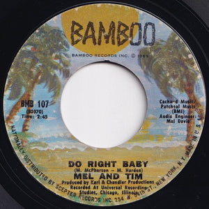 Mel & Tim - Backfield In Motion / Do Right Baby (7 inch Record / Used)