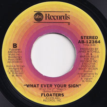 Load image into Gallery viewer, Floaters - I Just Want To Be With You / What Ever Your Sign (7 inch Record / Used)
