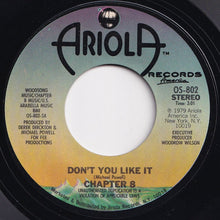 Load image into Gallery viewer, Chapter 8 - Don&#39;t You Like It / I Go Disco (7 inch Record / Used)
