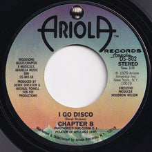 Load image into Gallery viewer, Chapter 8 - Don&#39;t You Like It / I Go Disco (7 inch Record / Used)
