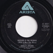 Load image into Gallery viewer, Shirley Brown - Blessed Is The Woman (With A Man Like Mine) / Lowdown, Dirty, Good Lover (7 inch Record / Used)
