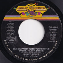 Load image into Gallery viewer, Bunny Sigler - Let Me Party With You (Party, Party, Party) (Part 1) / (Part 2) (7 inch Record / Used)
