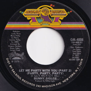 Bunny Sigler - Let Me Party With You (Party, Party, Party) (Part 1) / (Part 2) (7 inch Record / Used)