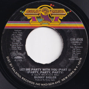 Bunny Sigler - Let Me Party With You (Party, Party, Party) (Part 1) / (Part 2) (7 inch Record / Used)