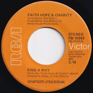 Faith Hope & Charity - To Each His Own / Find A Way (7 inch Record / Used)