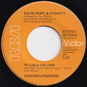 Faith Hope & Charity - To Each His Own / Find A Way (7 inch Record / Used)