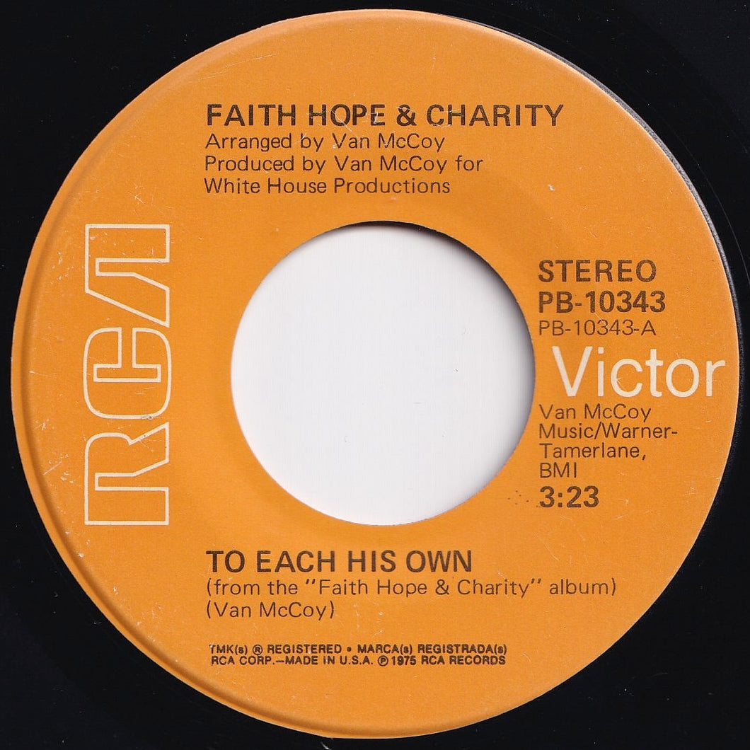 Faith Hope & Charity - To Each His Own / Find A Way (7 inch Record / Used)