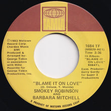 Load image into Gallery viewer, Smokey Robinson, High Inergy - Blame It On Love / Even Tho&#39; (7 inch Record / Used)
