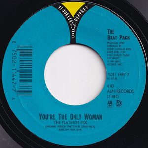 Brat Pack - You're The Only Woman (Crossover Radio Mix) / (The Platinum Mix) (7 inch Record / Used)