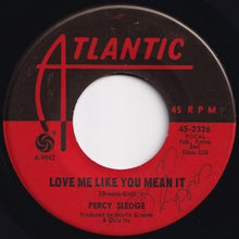 Load image into Gallery viewer, Percy Sledge - When A Man Loves A Woman / Love Me Like You Mean It (7 inch Record / Used)
