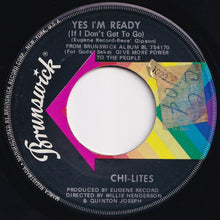 Load image into Gallery viewer, Chi-Lites - Have You Seen Her / Yes I&#39;m Ready (If I Don&#39;t Get To Go) (7 inch Record / Used)
