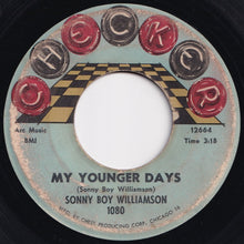 画像をギャラリービューアに読み込む, Sonny Boy Williamson - My Younger Days / I Want You Close To Me (7 inch Record / Used)
