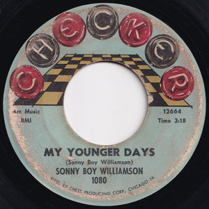 Sonny Boy Williamson - My Younger Days / I Want You Close To Me (7 inch Record / Used)