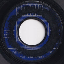 Load image into Gallery viewer, Van Dykes - I&#39;ve Got To Go On Without You / What Will I Do (If I Lose You) (7 inch Record / Used)
