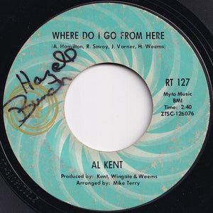 Al Kent - Where Do I Go From Here / You've Got To Pay The Price (Instrumental) (7 inch Record / Used)