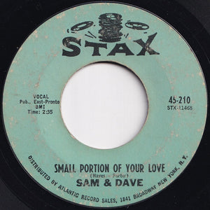 Sam & Dave - When Something Is Wrong With My Baby / Small Portion Of Your Love (7 inch Record / Used)