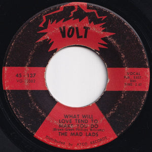 Mad Lads - I Want A Girl / What Will Love Tend To Make You Do (7 inch Record / Used)