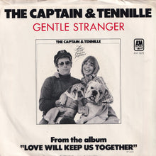 Load image into Gallery viewer, Captain &amp; Tennille - Love Will Keep Us Together / Gentle Stranger (7 inch Record / Used)
