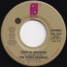 Load image into Gallery viewer, Three Degrees - When Will I See You Again / Year Of Decision (7 inch Record / Used)
