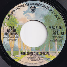 Load image into Gallery viewer, Doobie Brothers - Takin&#39; It To The Streets / For Someone Special (7 inch Record / Used)
