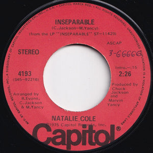 Natalie Cole - Inseparable / How Come You Won't Stay Here (7 inch Record / Used)