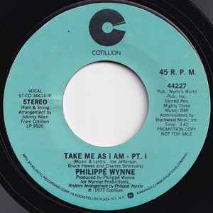 Philippe' Wynne - Take Me As I Am - Pt. I (Mono) / (Stereo) (7 inch Record / Used)