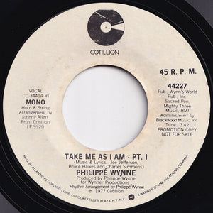 Philippe' Wynne - Take Me As I Am - Pt. I (Mono) / (Stereo) (7 inch Record / Used)