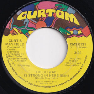 Curtis Mayfield - Need Someone To Love / Do Do Wap Is Strong In Here (Edit) (7 inch Record / Used)