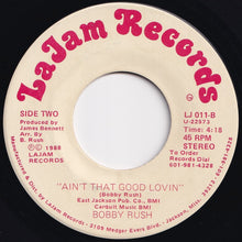 画像をギャラリービューアに読み込む, Bobby Rush - A Man Can Give It (But He Can&#39;t Take It) / Ain&#39;t That Good Lovin&#39; (7 inch Record / Used)

