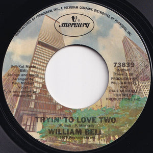 William Bell - Tryin' To Love Two / If Sex Was All We Had (7 inch Record / Used)