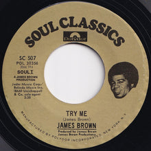 Load image into Gallery viewer, James Brown - Try Me / Money Won&#39;t Change You (7 inch Record / Used)
