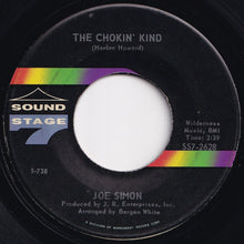 Load image into Gallery viewer, Joe Simon - The Chokin&#39; Kind / Come On And Get It (7 inch Record / Used)
