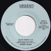 Load image into Gallery viewer, Bobby Rush - I Ain&#39;t Studdin&#39; You / Blues Singer (7 inch Record / Used)
