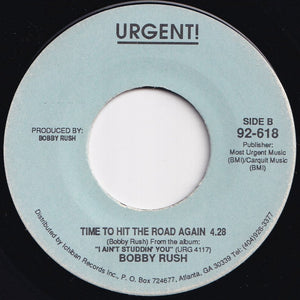 Bobby Rush - You You You (Know What To Do) / Time To Hit The Road Again (7 inch Record / Used)