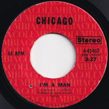 Load image into Gallery viewer, Chicago - Questions 67 And 68 / I&#39;m A Man (7 inch Record / Used)
