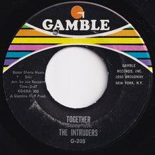 Load image into Gallery viewer, Intruders - Together / Up And Down The Ladder (7 inch Record / Used)
