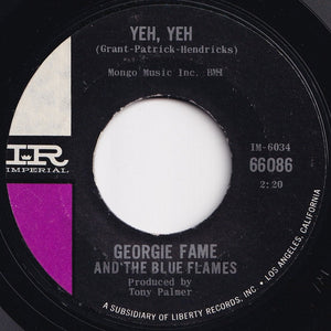 Georgie Fame And The Blue Flames - Yeh, Yeh / Preach And Teach (7 inch Record / Used)