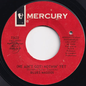 Blues Magoos - (We Ain't Got) Nothin' Yet / Gotta Get Away (7 inch Record / Used)