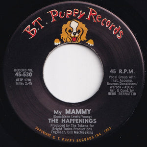 Happenings - My Mammy / I Believe In Nothing (7 inch Record / Used)