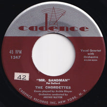 Load image into Gallery viewer, Chordettes - Mr. Sandman / I Don&#39;t Wanna See You Cryin&#39; (7 inch Record / Used)
