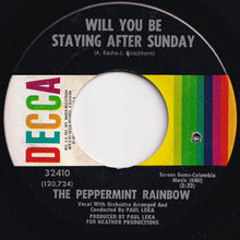 Load image into Gallery viewer, Peppermint Rainbow - Will You Be Staying After Sunday / And I&#39;ll Be There (7 inch Record / Used)
