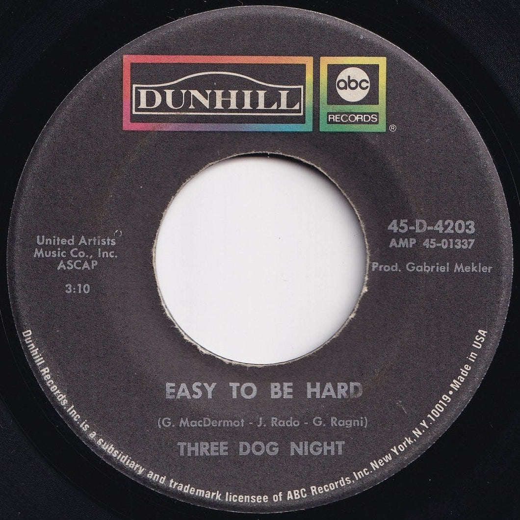 Three Dog Night - Easy To Be Hard / Dreaming Isn't Good For You (7 inch Record / Used)