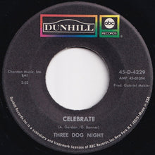 Load image into Gallery viewer, Three Dog Night - Celebrate / Feeling Alright (7 inch Record / Used)
