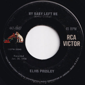 Elvis Presley - I Want You, I Need You, I Love You / My Baby Left Me (7 inch Record / Used)