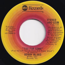 Laden Sie das Bild in den Galerie-Viewer, Bobby Bland - Today I Started Loving You Again / Too Far Gone (7 inch Record / Used)
