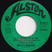 Laden Sie das Bild in den Galerie-Viewer, Betty Wright - It&#39;s Hard To Stop (Doing Something When It&#39;s Good To You) / Who&#39;ll Be The Fool (7 inch Record / Used)
