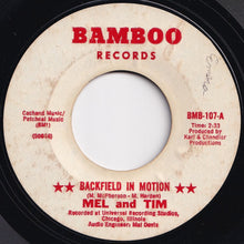 Laden Sie das Bild in den Galerie-Viewer, Mel &amp; Tim - Backfield In Motion / Do Right Baby (7 inch Record / Used)
