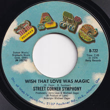 Load image into Gallery viewer, Street Corner Symphony - Wish That Love Was Magic / Nice Guys (7 inch Record / Used)
