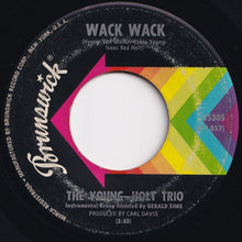 Laden Sie das Bild in den Galerie-Viewer, Young-Holt Trio - Wack Wack / This Little Light Of Mine (7 inch Record / Used)
