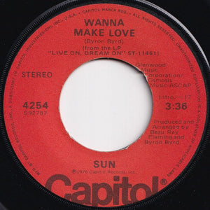 Sun - Wanna Make Love / Love Is Never Sure (7 inch Record / Used)